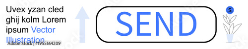 Digital design, user interaction, mobile apps, websites, messaging, and online communication. A send button with an arrow, placeholder text and a plant icon. Digital design and user interaction