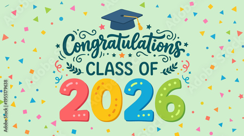 Celebrating Graduation with colorful numerals and festive confetti for the class of 2026 in a cheerful design