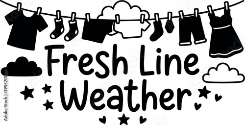 Fresh line weather handwritten text with clothes and clouds vector art