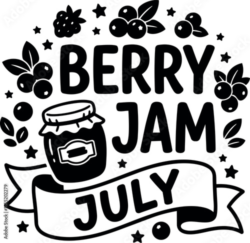 Black and white berry jam july text with jar and fruit vector art