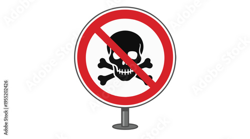 A prohibition sign displays a skull and crossbones symbol, indicating danger or poison.