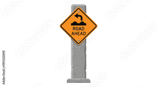 An orange diamond-shaped road sign on a grey post, featuring a bumpy road icon, a turn arrow, and ROAD AHEAD text, against a white background.