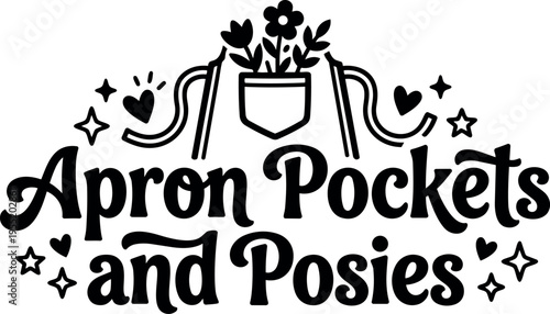Apron pockets and posies phrase with pocket flowers hearts and stars