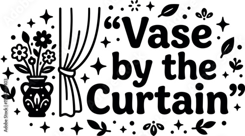 Black and white vase by the curtain floral lettering vector art