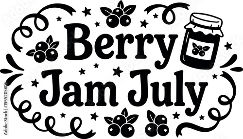 Black and white berry jam july lettering with berry and jar icons