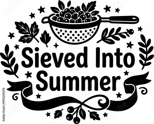 Black and white sieved into summer lettering with berries and leaves