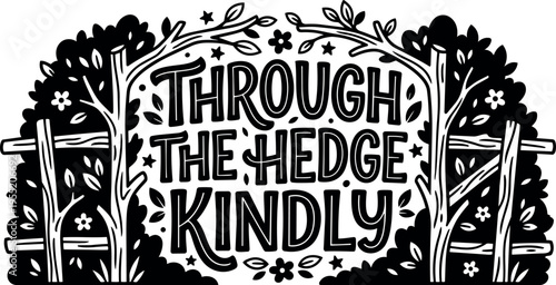 Through the hedge kindly phrase with floral border vector art