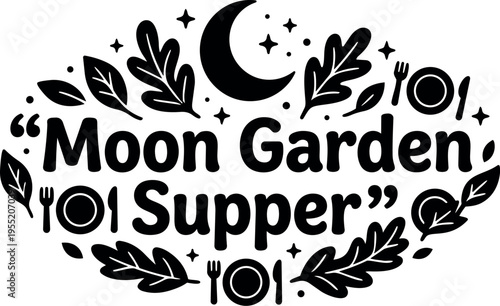 Moon garden supper text with crescent moon and leaves vector art