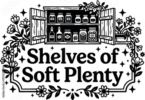 Black and white shelves of soft plenty lettering with jars and flowers