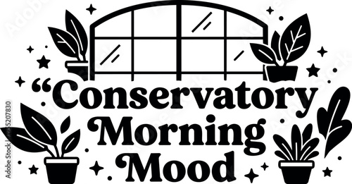 Conservatory morning mood lettering with potted plants and window vector art