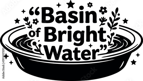 Black and white basin of bright water lettering with stars and leaves
