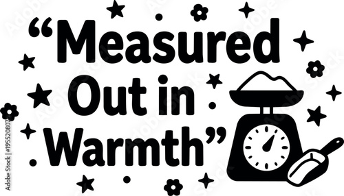 Measured out in warmth phrase with kitchen scale and scoop vector art