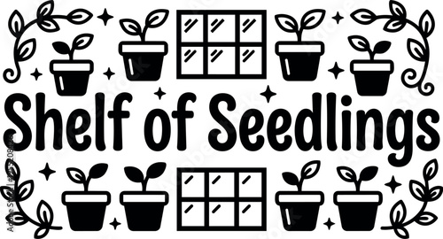 Shelf of seedlings phrase with potted plants and window line art