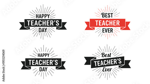 Set of four Best Teacher Ever and Happy Teachers Day labels with sunburst effects and ribbons for educational celebration gifts.