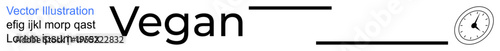Sustainability, time management, plant-based living, health awareness, minimalist design, eco-conscious choices. Text Vegan with minimal lines and clock illustration. Sustainability and time