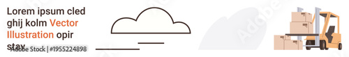 Delivery, logistics, inventory, transportation, storage, e-commerce. Minimalist cloud and forklift with boxes design. Delivery and logistics concepts for modern business solutions
