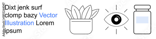 Health, wellness, vision care, herbal remedies, medicine, holistic therapy. Minimalist line drawing of a potted plant, an eye and a medicine bottle. Vision care and wellness concepts