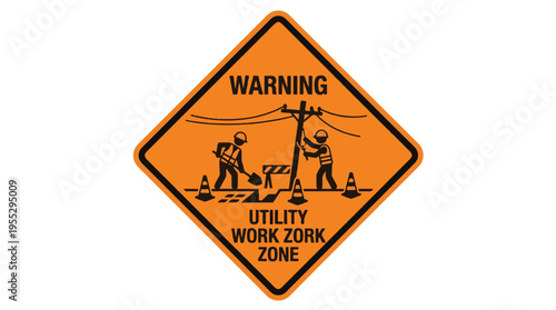 Warning sign indicating a utility work zone, with two workers and construction equipment depicted.