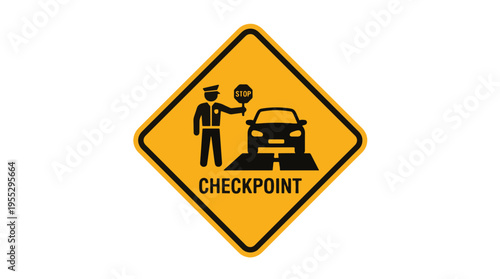 Yellow diamond warning sign depicting a police officer holding a stop sign to halt a car at a checkpoint.