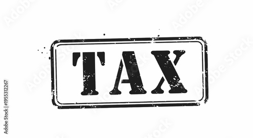 Distressed black rubber stamp effect with the word TAX on a clean white background, symbolizing financial obligations and government revenue.