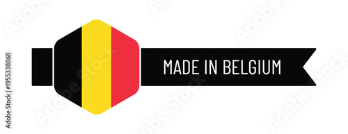 Made in Belgium Label Vector with Flag Badge and Ribbon Banner Country of Origin Icon