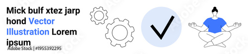 Meditation, productivity, workflow, mental clarity, mindfulness, task completion. Illustration of a meditating person, checkmark and gears. Meditation and productivity in task management concept