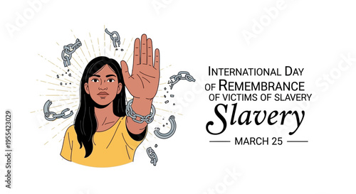 Illustration of a woman with her hand raised in a stop gesture on International Day of Remembrance of Victims of Slavery, with broken chains and a determined expression, symbolizing freedom