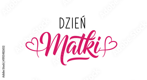 Dzień Matki - Mother's Day Polish Calligraphy Greeting Text with Pink Hearts