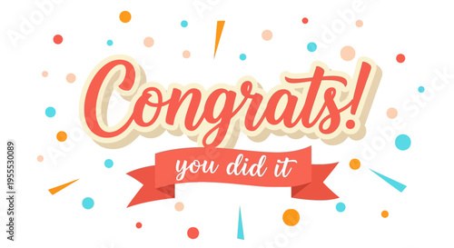 Congrats! You Did It Celebration Greeting Card with Colorful Confetti and Ribbon Typography