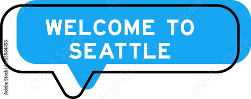 Speech banner and blue shade with word welcome to seattle on white background