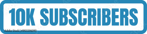 A blue and white rectangular banner graphic celebrating reaching ten thousand channel subscribers Vector, illustration Stamp Icon.