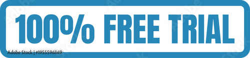 A bold blue rectangular button design featuring the clear text 100% free trial for marketing use Vector, illustration Stamp Icon.