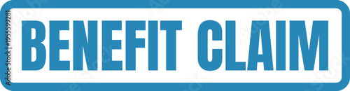 A blue and white rectangular button graphic featuring the bold text benefit claim for website use Vector, illustration Stamp Icon.