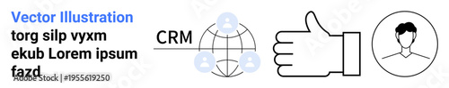 Business strategy, customer engagement, CRM, global networking, social connections, approval. CRM text, globe with user icons thumbs-up profile icon. Business strategy and customer engagement