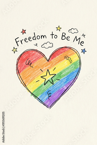 Poster in a minimalist style, like a child's drawing, with hand-drawn lines. Contains the text “Freedom to Be Me”. To celebrate LGBTQ+ Pride Month, inclusivity and equality. 

