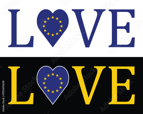 Love Europe Typography with European Union Flag Heart Symbol Light and Dark Version Vector