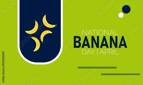 National Banana Day April - Graphic Design With Banana Icon and Text on Green Background with Food Holiday