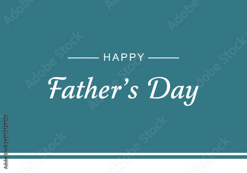 Happy fathers day teal and white greeting card