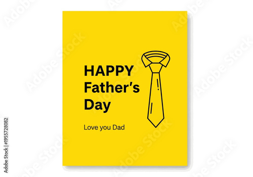 Happy fathers day greeting card with yellow background and tie
