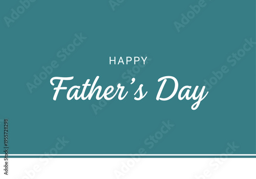 Happy fathers day greeting card with