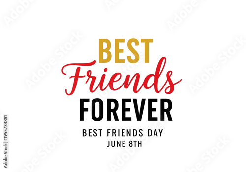 Best friends forever graphic design for june 8th celebration