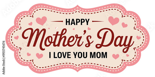 Happy Mothers Day I love you mom greeting card label  Mothers Day