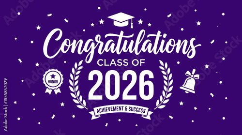 Celebrating Academic Achievement with Graduation Elements and Inspirational Message for the Class of 2026