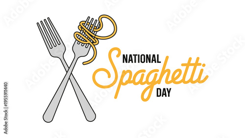 Two crossed forks with delicious spaghetti for National Spaghetti Day celebration