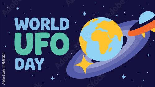 World UFO Day banner featuring Earth, alien spacecraft, and a starry outer space scene