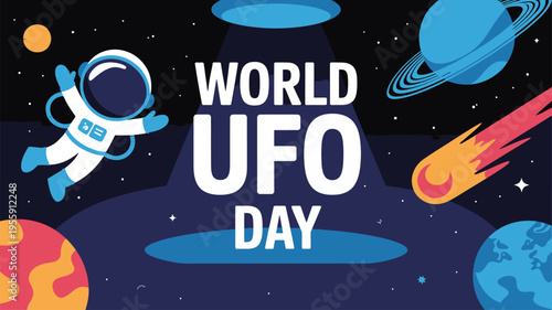 World UFO Day banner, astronaut exploring space, planets, comet, starry background