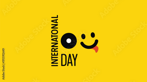 Yellow background with a playful winking emoji face and International Day text