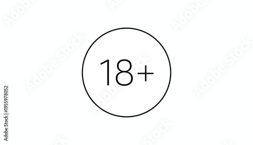 Age Restriction 18 Plus Symbol in Circle, Legal Limit, Adult Content Warning