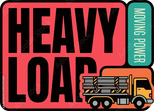 Heavy load truck design vector illustration for print-on-demand apparel, t-shirts, stickers, and industrial transportation logistics branding.