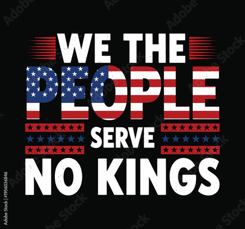 We The People serve no kings USA typography vector design